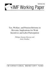 book Tax, Welfare, and Pension Reforms in Slovenia : Implications for Work Incentives and Labor Participation