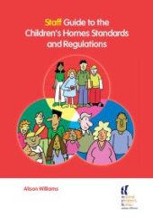 book Staff Guide to the Children's Homes Standards and Regulations