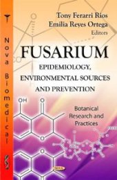book Fusarium: Epidemiology, Environmental Sources and Prevention : Epidemiology, Environmental Sources and Prevention