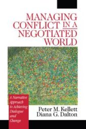 book Managing Conflict in a Negotiated World : A Narrative Approach to Achieving Productive Dialogue and Change