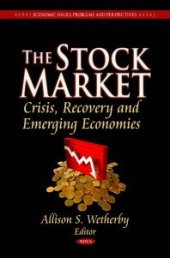 book The Stock Market: Crisis, Recovery and Emerging Economies : Crisis, Recovery and Emerging Economies