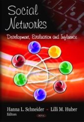 book Social Networks : Development, Evaluation and Influence