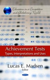 book Achievement Tests: Types, Interpretations and Uses : Types, Interpretations and Uses