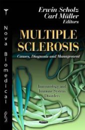 book Multiple Sclerosis: Causes, Diagnosis and Management : Causes, Diagnosis and Management