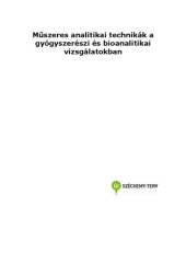 book Műszeres analitikai technikák a gyógyszerészi és bioanalitikai vizsgálatokban