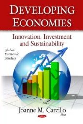 book Developing Economies: Innovation, Investment and Sustainability : Innovation, Investment and Sustainability