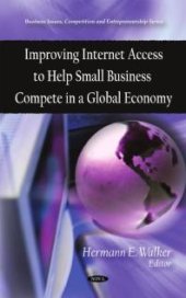 book Improving Internet Access to Help Small Business Compete in a Global Economy