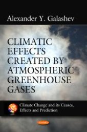 book Climatic Effects Created by Atmospheric Greenhouse Gases