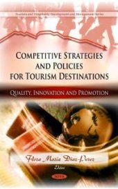 book Competitive Strategies and Policies for Tourism Destinations : Quality, Innovation and Promotion