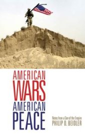 book American Wars, American Peace : Notes from a Son of the Empire