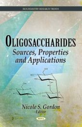 book Oligosaccharides: Sources, Properties and Applications : Sources, Properties and Applications