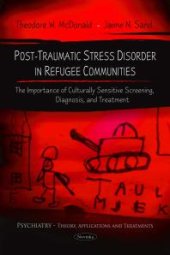 book Post-Traumatic Stress Disorder in Refugee Communities: The Importance of Culturally Sensitive Screening, Diagnosis, and Treatment : The Importance of Culturally Sensitive Screening, Diagnosis, and Treatment