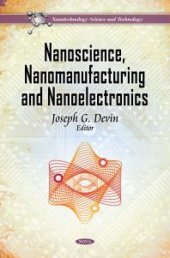 book Nanoscience, Nanomanufacturing and Nanoelectronics