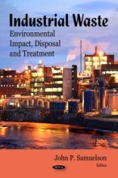 book Industrial Waste: Environmental Impact, Disposal and Treatment : Environmental Impact, Disposal and Treatment