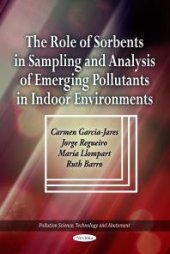 book The Role of Sorbents in Sampling and Analysis of Emerging Pollutants in Indoor Environments