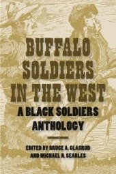 book Buffalo Soldiers in the West : A Black Soldiers Anthology