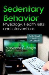 book Sedentary Behavior: Physiology, Health Risks and Interventions : Physiology, Health Risks and Interventions