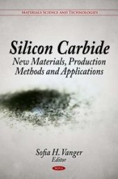 book Silicon Carbide: New Materials, Production Methods and Applications : New Materials, Production Methods and Applications