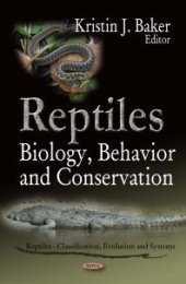 book Reptiles: Biology, Behavior and Conservation : Biology, Behavior and Conservation