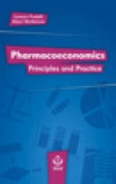 book Pharmacoeconomics : Principles and Practice