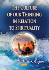 book The Culture of our Thinking in Relation to Spirituality