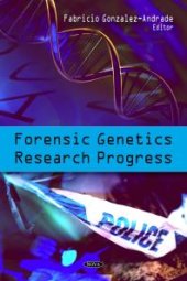 book Forensic Genetics Research Progress