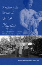 book Realizing the Dream of R. A. Kartini : Her Sister's Letters from Colonial Java