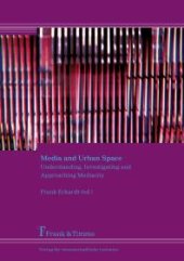 book Media and Urban Space : Understanding, Investigating and Approaching Mediacity