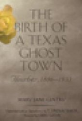 book Birth of a Texas Ghost Town : Thurber, 1886-1933