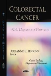 book Colorectal Cancer: Risk, Diagnosis and Treatments : Risk, Diagnosis, and Treatments