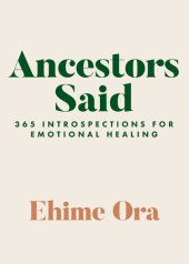 book Ancestors Said: 365 Introspections for Emotional Healing