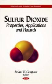 book Sulfur Dioxide: Properties, Applications and Hazards : Properties, Applications and Hazards