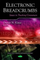 book Electronic Breadcrumbs : Issues in Tracking Consumers