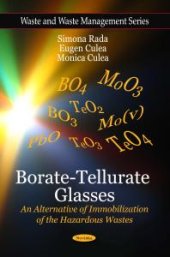 book Borate-Tellurate Glasses: An Alternative of Immobilization of the Hazardous Wastes : An Alternative of Immobilization of the Hazardous Wastes