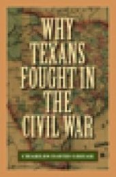 book Why Texans Fought in the Civil War