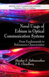 book Novel Usage of Erbium in Optical Communication Systems: From Fundamentals to Performance Characteristics : From Fundamentals to Performance Characteristics