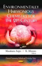 book Environmentally Harmonious Chemistry for the 21st Century