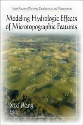 book Modeling Hydrologic Effects of Microtopographic Features