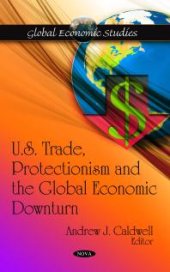 book U.S. Trade, Protectionism and the Global Economic Downturn