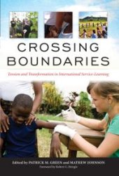 book Crossing Boundaries : Tension and Transformation in International Service-Learning