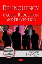 book Deliquency : Causes, Reduction and Prevention