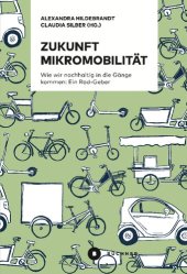 book Zukunft Mikromobilität: Wie wir nachhaltig in die Gänge kommen: Ein Rad-Geber