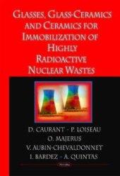 book Ceramics, Glass-Ceramics and Glasses for Immobilization of High-Level Nuclear Wastes