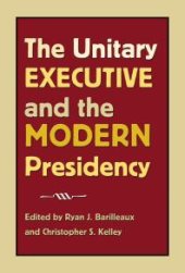 book The Unitary Executive and the Modern Presidency