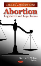 book Abortion: Legislative and Legal Issues : Legislative and Legal Issues