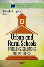 book Urban and Rural Schools: Problems, Solutions and Progress : Problems, Solutions and Progress