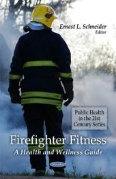 book Firefighter Fitness : A Health and Wellness Guide