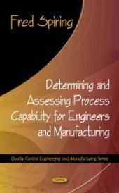 book Determining and Assessing Process Capability for Engineers and Manufacturing