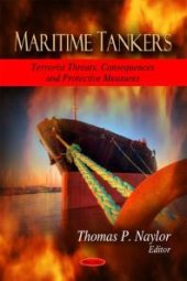 book Maritime Tankers : Terrorist Threats, Consequences and Protective Measures