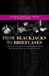 book From Blackjacks to Briefcases : A History of Commercialized Strikebreaking and Unionbusting in the United States